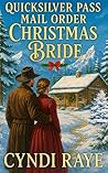 Quicksilver Pass Mail Order Christmas Bride by Cyndi Raye