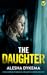 The Daughter by Alesha Dykema The Daughter by Alesha Dykema