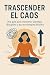 Trascender el Caos: Una guí...