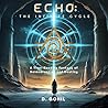 Echo: The Infinite Cycle