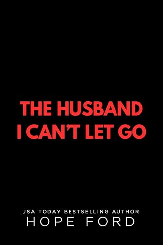 The Husband I Can't Let Go (The Brodys of Whiskey Run Book 4)