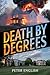 Death By Degrees by Peter English