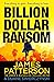Billion-Dollar Ransom