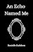An Echo Named Me