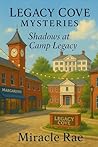 Shadows at Camp Legacy by Miracle Rae