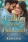 Falling For My Husband (Falling In Love Book 2)