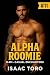 Alpha Roomie (M4M Casual Encounters) by Isaac Toro