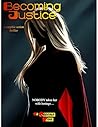 Becoming Justice:...