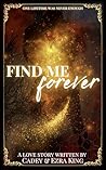 Find Me Forever: ...