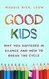 Good Kids: Why Yo...