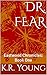 Dr. Fear : Eastwood Chronicles: Book One