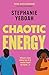 Chaotic Energy by Stephanie Yeboah