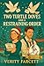 Two Turtle Doves and a Restraining Order by Verity Farcett