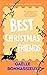 Best Christmas Friends (Hollybridge)