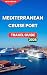Mediterranean Cruise Port T...