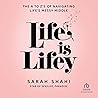 Life Is Lifey: The A to Z's on Navigating Life's Messy Middle Life Is Lifey: The A to Z's on Navigating Life's Messy Middle
