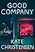 Good Company by Kate Christensen