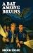 A Bat Among Bruins
