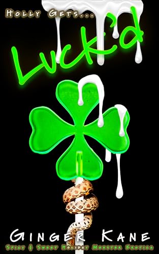 Luck'd: Spicy & Sweet Holiday Monster Erotica (Holly Gets... Book 4)