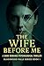 The Wife Before Me: A Dark ...