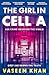 The Girl In Cell A by Vaseem Khan The Girl In Cell A by Vaseem Khan