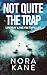 Not Quite The Trap by Nora Kane