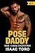 Pose Daddy (M4M - Casual Encounters) by Isaac Toro