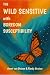 The Wild Sensitive with Bor...