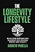 The Longevity Lifestyle by Andrew Panella