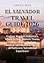 EL SALVADOR TRAVEL GUIDE 20...