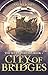 City of Bridges: The Seven ...