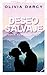 Deseo Salvaje: Un romance s...