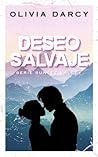 Deseo Salvaje: Un romance small town de enemies to lovers (SUNSET VALLEY nº 2) (Spanish Edition)