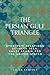 The Persian Gulf triangle: Strategic relations between Iran, Saudi Arabia and the United States (Identities and Geopolitics in the Middle East)