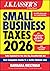 J.K. Lasser's Small Business Taxes 2026: Your Complete Guide to a Better Bottom Line