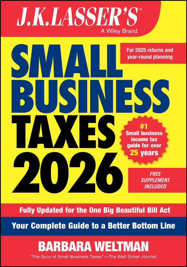 J.K. Lasser's Small Business Taxes 2026: Your Complete Guide to a Better Bottom Line (Kindle Edition)