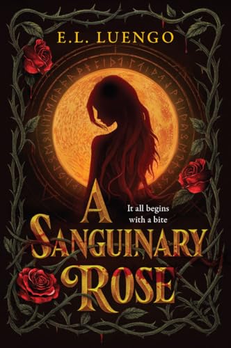 A Sanguinary Rose (Requiem at the End of Time, #1)