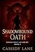 Shadowbound Oath by Cassidy Lane