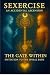 Sexercise - An Accidental Ascension: The Gate Within - Initiation to the Spiral Path