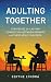 Adulting Together: Strategi...
