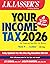 J.K. Lasser's Your Income Tax 2026: For Preparing Your 2025 Tax Return