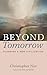 Beyond Tomorrow: Planning a...