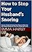 How to Stop Your Husband’s ...