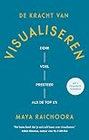 De kracht van visualiseren: Denk, voel en presteer als de top 1% (Dutch Edition) De kracht van visualiseren: Denk, voel en presteer als de top 1% (Dutch Edition)