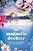 De magnoliadochter: Vijf vrouwen, vijf werelddelen, één groot familiegeheim (De bloemendochters Book 4) (Dutch Edition)