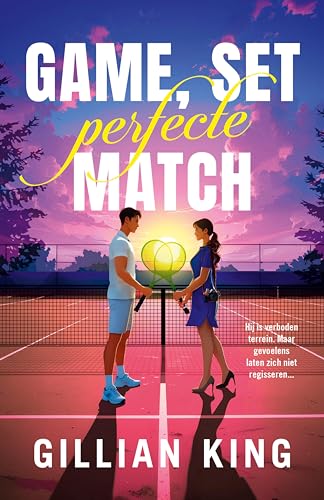 Game, set, perfecte match: Hij is verboden terrein. Maar gevoelens laten zich niet regisseren... (Kindle Edition)