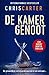 De kamergenoot: De gevaarlijkste seriemoordenaar ooit is net ontsnapt... (Robert Hunter Book 10) (Dutch Edition)