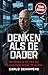 Denken als de dader: Een inkijkje in het werk van de enige Nederlandse FBI-profiler (Dutch Edition)