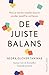 De juiste balans: Hoe je sterke relaties bouwt zonder jezelf te verliezen (Dutch Edition)