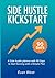 Side Hustle Kickstart by Evan West